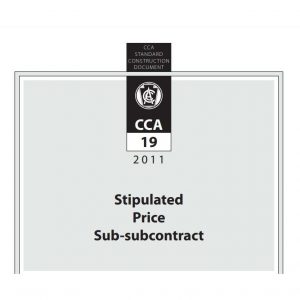 CCA 19 – 2011: Stipulated Price Sub-subcontract