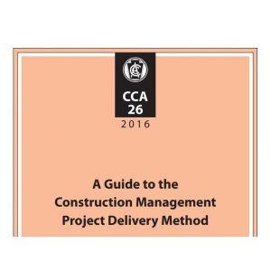 CCA 26 -2016: A guide to construction management contracts