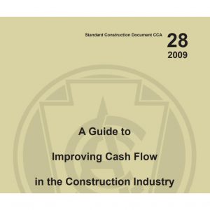 CCA 28 - 2009: Guide to Improving Cash Flow in the Construction Industry