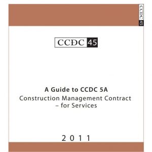CCDC 45 – 2011 A Guide to CCDC 5A Construction Management Contract – for Services