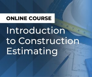 Introduction to Construction Estimating